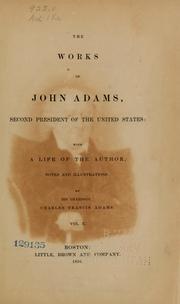 Cover of: The works of John Adams, 2nd pres. of the U.S. by Charles Francis Adams Sr.