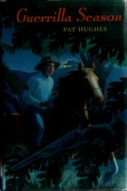 Cover of: Guerrilla season by Hughes, Pat
