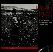 Cover of: Japan 1945: A  U.S. Marine's Photographs From Ground Zero