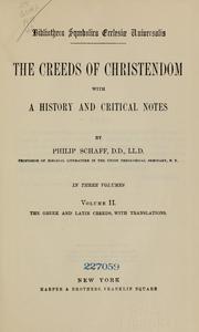 Cover of: Bibliotheca symbolica ecclesiæ universalis: The creeds of Christendom, with a history and critical notes