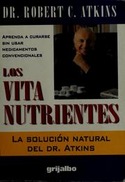 Cover of: Los vita nutrientes by Atkins, Robert C.