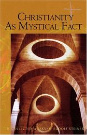 Christianity as mystical fact and the mysteries at antiquity. -- by Rudolf Steiner, Harry Collison, Clifford Venho, David Ecklund, H. Collison, Édouard Schuré, Conscience Arts, Christopher Bamford, Andrew Welburn, Michael Debus