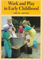 Cover of: Work and Play in Early Childhood
