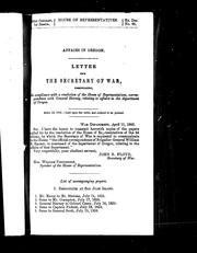 Cover of: Letter from the secretary of war: communicating, in compliance with a resolution of the House of Representatives, correspondence with General Harney, relating to affairs in the department of Oregon