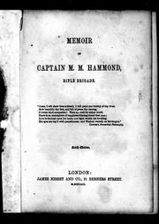 Memoir of Captain M.M. Hammond, rifle brigade by Egerton Douglas Hammond