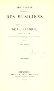 Cover of: Biographie universelle des musiciens et bibliographie générale de la musique by François-Joseph Fétis