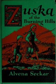 Zuska of the burning hills by Alvena V. Seckar