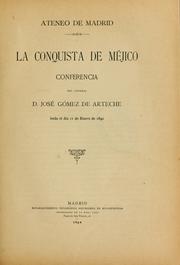 Cover of: La conquista de Méjico: conferencia, leída el día 11 de enero de 1892