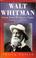 Cover of: Walt Whitman