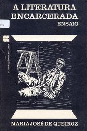 Cover of: A literatura encarcerada by Maria José de Queiroz