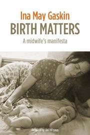 Cover of: Birth Matters: A midwife's manifesta