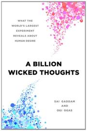 Cover of: A billion wicked thoughts: What the world's largest experiment reveals about human desire