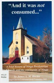 Cover of: And It Was Not Consumed: A brief history of Ninga Presbyterian Church and the community of Ninga