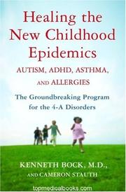 Cover of: Healing the new childhood epidemics by Kenneth Bock, Cameron Stauth, Kenneth Bock