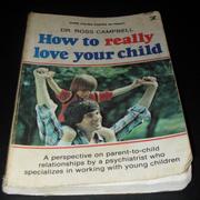 Cover of: How to really love your child by Ross Campbell