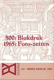 Cover of: 800: blokdruk - 1965: foto-zetten by door A. Zimmerman