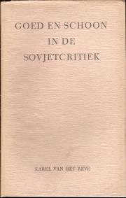 Goed en schoon in de Sovjetcritiek by Karel van het Reve