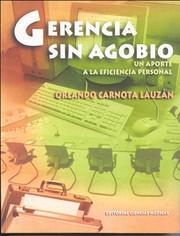 Cover of: Gerencia sin Agobio by Orlando Carnota Lauzán