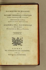 Cover of: Elementos de hygiene: ou dictames theoreticos, e practicos para conservar a saude, e prolongar a vida