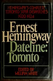 Cover of: Dateline, Toronto by Ernest Hemingway