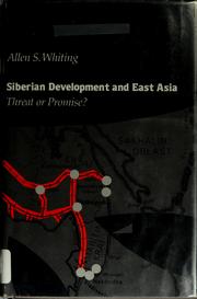 Cover of: Siberian development and East Asia: threat or promise?