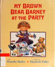 Cover of: My brown bear Barney at the party