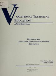 Cover of: Vocational technical education, a new direction | Montana Council on Vocational Education