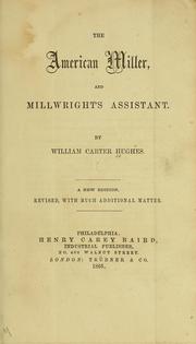 Cover of: The American miller, and millwright's assistant