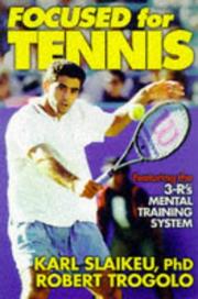 Cover of: Focused for tennis | Karl A. Slaikeu
