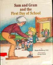 Cover of: Sam and Gram and the first day of school by Dianne L. Blomberg