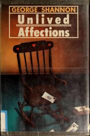 Cover of: Unlived affections by George W. B. Shannon, George Shannon