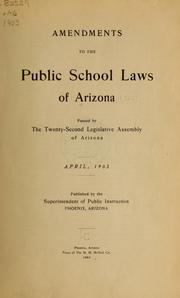 Cover of: Amendments to the public school laws of Arizona... by Arizona, Arizona. (Ter.)