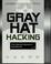 Cover of: Gray hat hacking