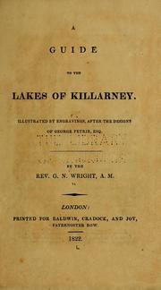 Cover of: A guide to the Lakes of Killarney. by George Newenham Wright