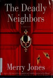 Cover of: Deadly neighbors by Merry Bloch Jones