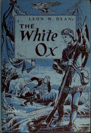 Cover of: The white ox: being a story of one Ezra Button and the adventures that befell him in the neighborhood of Lake Champlain in New England