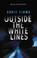 Cover of: Outside the White Lines