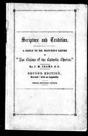 Cover of: Scripture and tradition: a reply to Mr. Maturin's letter on "The claims of the Catholic Church"