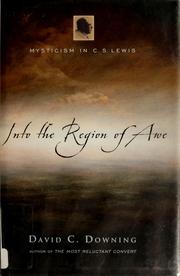 Cover of: Into The Region Of Awe: Mysticism In C. S. Lewis