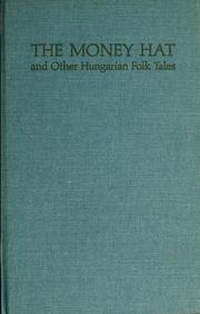Cover of: The money hat: and other Hungarian folk tales
