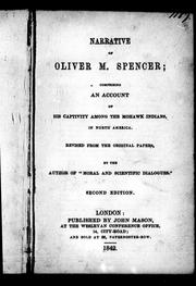Cover of: Narrative of Oliver M. Spencer: comprising an account of his captivity among the Mohawk Indians in North America
