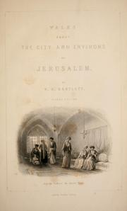 Cover of: Walks about the city and environs of Jerusalem