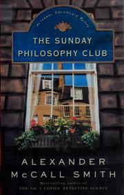 Cover of: The Sunday philosophy club by Alexander McCall Smith