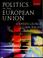 Cover of: Politics in the European Union