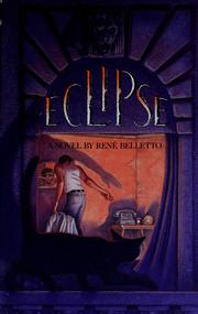 Eclipse by René Belletto, Rene Belletto, Jeremy Leggatt