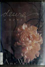 Cover of: Desire | Amy Wallace