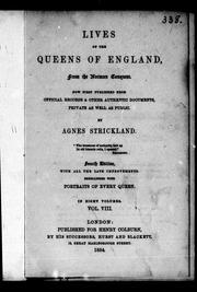 Cover of: Lives of the Queens of England from the Norman conquest by Agnes Strickland