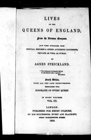 Cover of: Lives of the Queens of England from the Norman conquest: now first published from official records & other documents, private as well as public