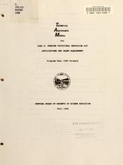 Cover of: Technical assistance manual for Carl D. Perkins Vocational Education Act applications and grant management: program year 1990 forward