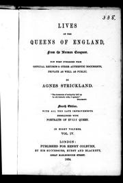 Cover of: Lives of the Queens of England from the Norman conquest: now first published from official records & other documents, private as well as public